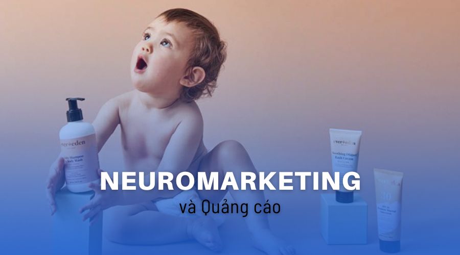 ứng dụng neuromarketing vào quảng cáo