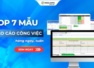 Top 7 mẫu báo cáo công việc hàng ngày, tuần cho sếp chuẩn nhất
