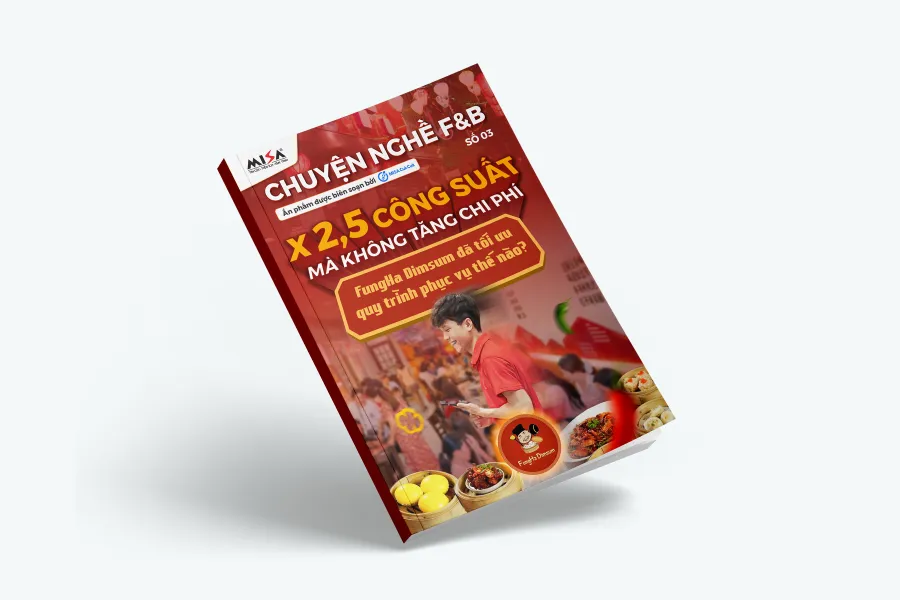 Chuyện nghề F&B số 03: Gấp 2,5 công suất mà không tăng chi phí – FungHa Dimsum đã tối ưu quy trình phục vụ như thế nào?