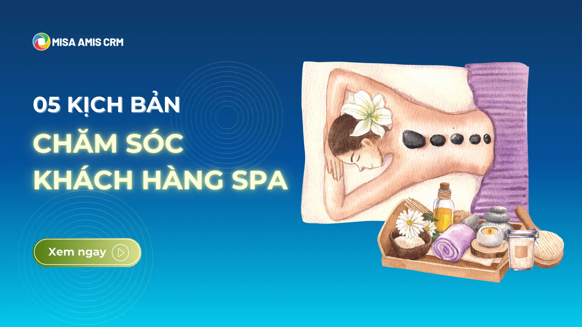 05 kịch bản chăm sóc khách hàng spa