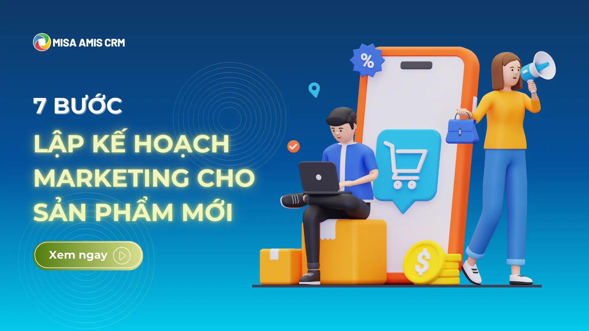 7 bước lập kế hoạch marketing cho sản phẩm mới